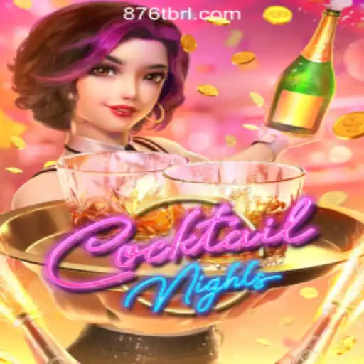 Exploring CocktailNights: The Premier Experience with 876T.COM Oficial Slots Brasil #1