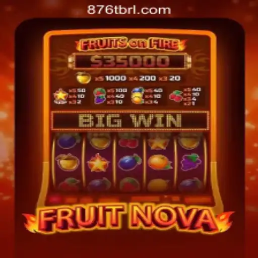 Explore the Exciting World of FruitNova Slots with 876T.COM Oficial Slots Brasil #1
