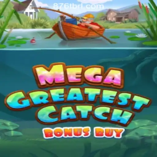 Exploring MegaGreatestCatchBonusBuy: A Revolutionary Slot Experience with 876T.COM Oficial Slots Brasil #1